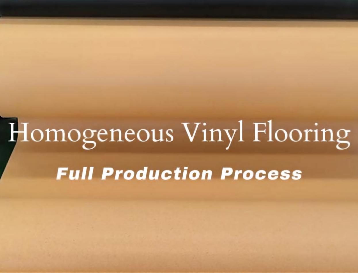 Homogeneous Vinyl Flooring Full Production Process